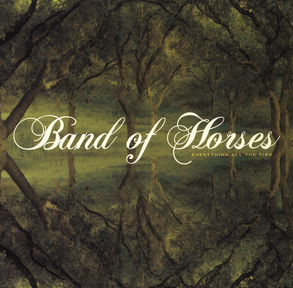 Band of Horses: Everything All the Time (2006)